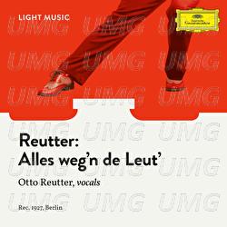 Alles weg'n de Leut' - Otto Reutter, Various Artists
