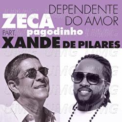 Dependente Do Amor - Zeca Pagodinho, Xande de Pilares