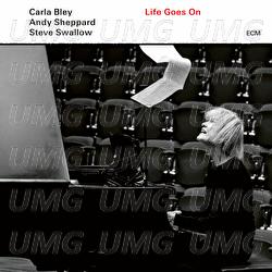 Life Goes On - Carla Bley, Andy Sheppard, Steve Swallow