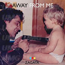 AWAY FROM ME - Zagata