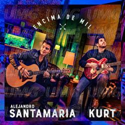 Encima De Mil - Alejandro Santamaria, Kurt