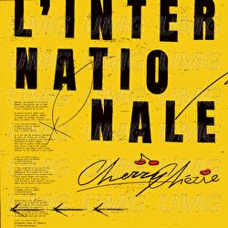 L'Internationale - Cherry Ch&eacute;rie