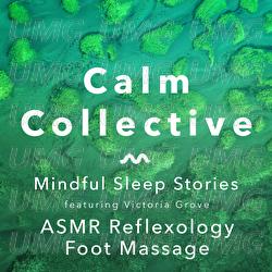 Mindful Sleep Stories: ASMR Reflexology Foot Massage