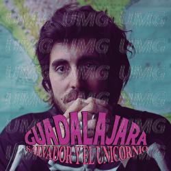 Guadalajara - Salvador Y El Unicornio