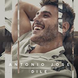 Dile - Antonio José