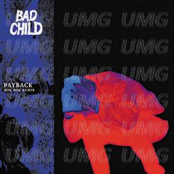 Payback - BAD CHILD