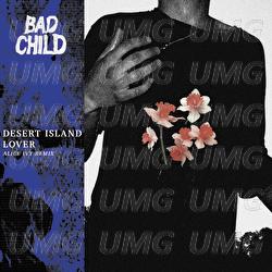 Desert Island Lover - BAD CHILD