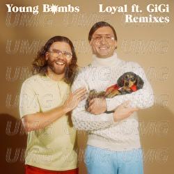 Loyal - Young Bombs, GiGi