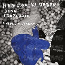 Dina F&ouml;r&auml;ldrar - Hemliga Klubben
