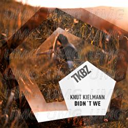 Didn't We - Knut Kielmann