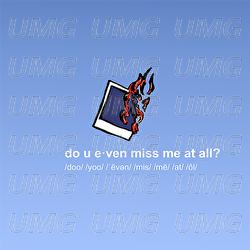 do u even miss me at all? - gianni & kyle