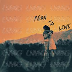 Mean To Love - Harry Hudson
