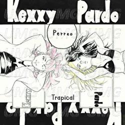Perreo - Kexxy Pardo, Trapical