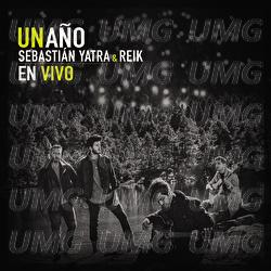 Un Año - Sebastián Yatra, Reik
