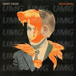 Rougarou - Sweet Crude