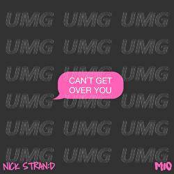 Can't Get Over You - Nick Strand, Mio