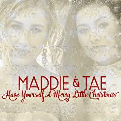 Have Yourself A Merry Little Christmas - Maddie & Tae