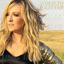 Gold To Glitter - Clare Dunn
