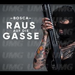 Raus auf die Gasse - Bosca