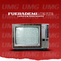 Fuera De Mi Mente - Lérica, Juan Magán