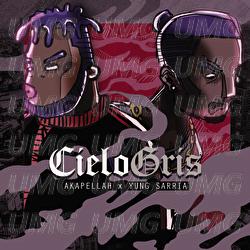 Cielo Gris - Akapellah, Yung Sarria