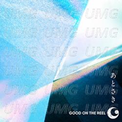 Atosaki - GOOD ON THE REEL