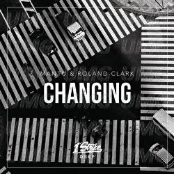 Changing - MANTU, Roland Clark