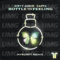 Bottle The Feeling - Dirty Audio, Cappa