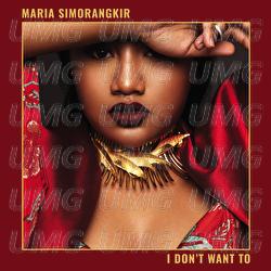 I Don't Want To - Maria Simorangkir