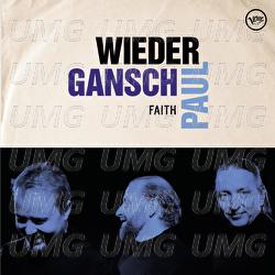 Faith - Wieder, Gansch & Paul