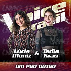 Um Pro Outro - L&uacute;cia Muniz, Tatila Krau