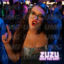 What You Want - Zuzu