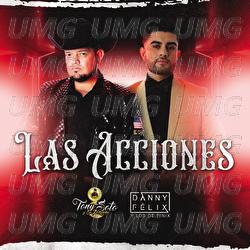 Las Acciones - Tony Soto Y Su 7 Rancho, Danny  Felix Y Los De Finix