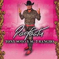 Perfecta - Tony Soto Y Su 7 Rancho