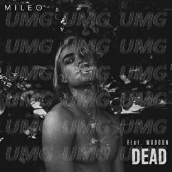 Dead - Mileo, Madcon
