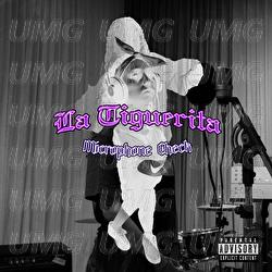 Microphone Check - La Tiguerita