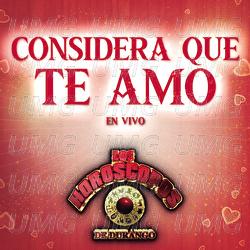 Considera Que Te Amo - Los Hor&oacute;scopos De Durango