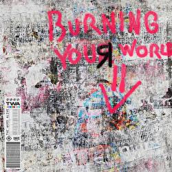 BURNING YOUR WORLD DOWN - The Word Alive