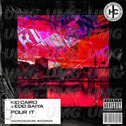 Pour It - Kid Cairo, Edo Saiya