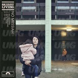 No Messiah - Skinny Living
