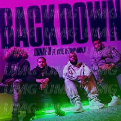 Back Down - Donae'o, Kyze, K-Trap