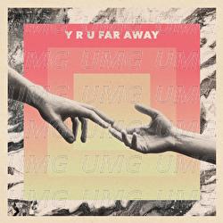 Y R U FAR AWAY - Jon Lemmon, MARIENBAD