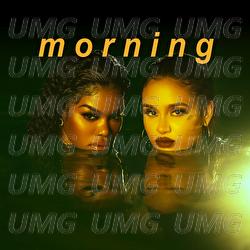 Morning - Teyana Taylor,  Kehlani