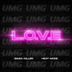 L.O.V.E. - Siara Killer, Heat Mode
