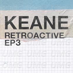 Retroactive - EP3 - Keane