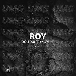 You Don't Know Me - Roy