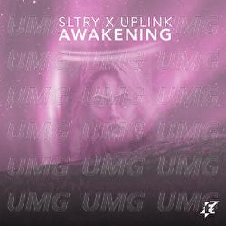 Awakening - SLTRY, Uplink