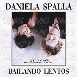 Bailando Lentos - Daniela Spalla, Bandalos Chinos
