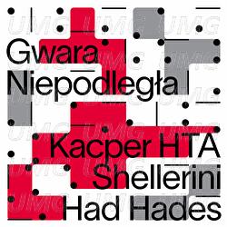Gwara Niepodlegla - Shellerini, Had Hades, Kacper HTA