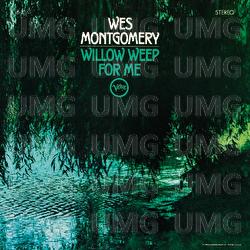Willow Weep For Me - Wes Montgomery